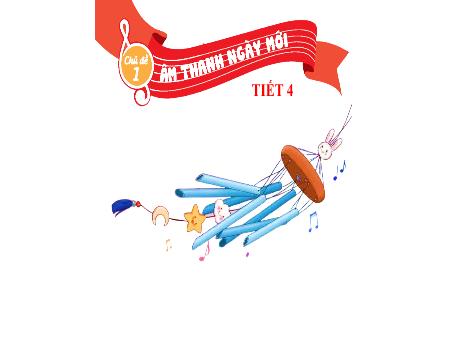 Bài giảng Âm nhạc 4 - Chủ đề 1: Âm thanh ngày mới - Tiết 4: Biểu diễn bài hát Chuông gió leng keng - Trần Thị Minh Chiêu