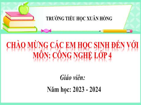 Bài giảng Công nghệ Lớp 4 - Phần 1: Công nghệ và đời sống - Bài 6: Chăm sóc hoa, cây cảnh trong chậu (Tiết 1) - Năm học 2023-2024 - Nguyễn Thị Hải Hà