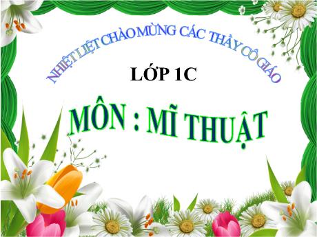 Bài giảng Mĩ thuật Lớp 1 - Chủ đề 8: Người thân của em (Tiết 1)