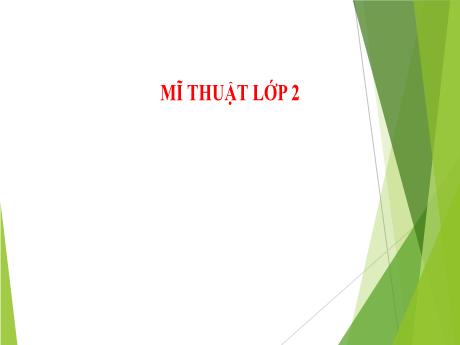 Bài giảng Mĩ thuật Lớp 2 - Chủ đề 8: Bữa cơm gia đình (Tiết 1) - Nguyễn Thị Kim Chi