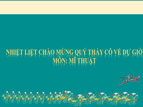 Bài giảng Mĩ thuật Lớp 3 - Chủ đề 6: Biết ơn thầy cô (Tiết 4)