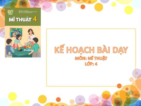 Bài giảng Mĩ thuật Lớp 4 - Chủ đề 4: Vẻ đẹp trong cuộc sống