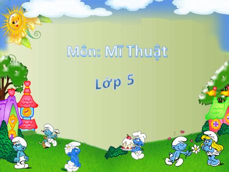 Bài giảng Mĩ thuật Lớp 5 - Bài 7: Ước mơ của em - Nguyễn Thị Kim Chi