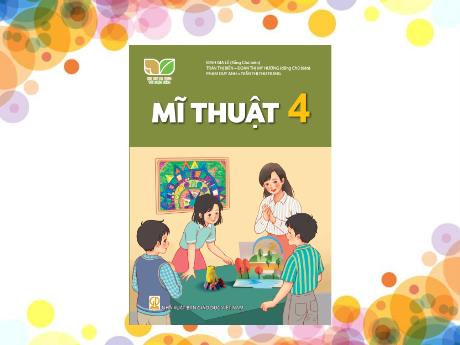 Bài giảng môn Mĩ thuật Lớp 2 - Chủ đề 7: Môi trường xanh - Sạch - đẹp