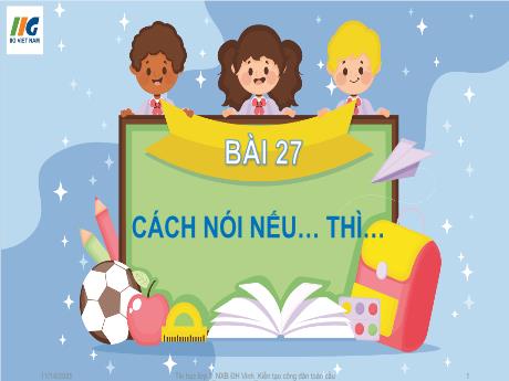 Bài giảng Tin học Lớp 3 - Tuần 31, Bài 27: Cách nói nếu... thì... - Năm học 2025-2026 - Nguyễn Thị Hải Hà