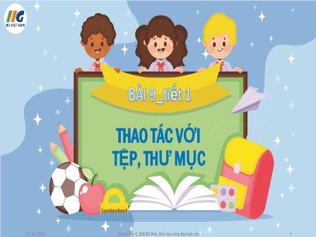 Bài giảng Tin học Lớp 4 - Tuần 10, Bài 9: Thao tác với tệp thư mục (Tiết 1) - Năm học 2025-2026 - Nguyễn Thị Hải Hà