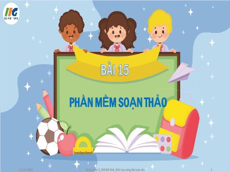 Bài giảng Tin học Lớp 4 - Tuần 19, Bài 15: Phần mềm soạn thảo - Năm học 2025-2026 - Nguyễn Thị Hải Hà