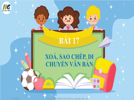 Bài giảng Tin học Lớp 4 - Tuần 22, Bài 17: Xóa, sao chép, di chuyển văn bản - Năm học 2023-2024 - Nguyễn Thị Hải Hà