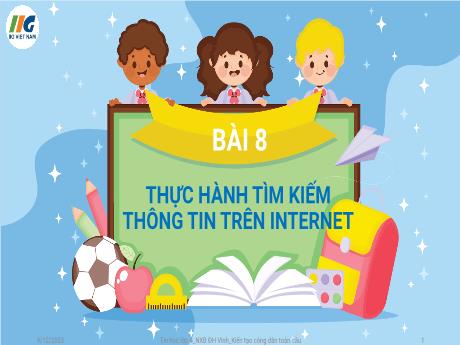 Bài giảng Tin học Lớp 4 - Tuần 9, Bài 8: Thực hành tìm kiếm thông tin trên Internet - Năm học 2023-2024 - Nguyễn Thị Hải Hà