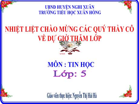 Bài giảng Tin học Lớp 5 - Tuần 12, Bài 2: Mở rộng hiệu ứng chuyển động - Nguyễn Thị Hải Hà